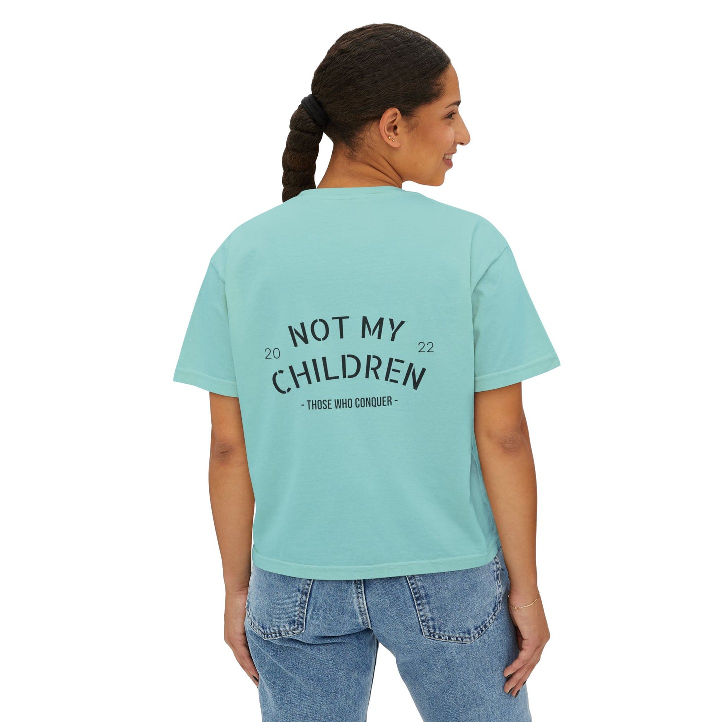 Not my Children - Boxy Tee