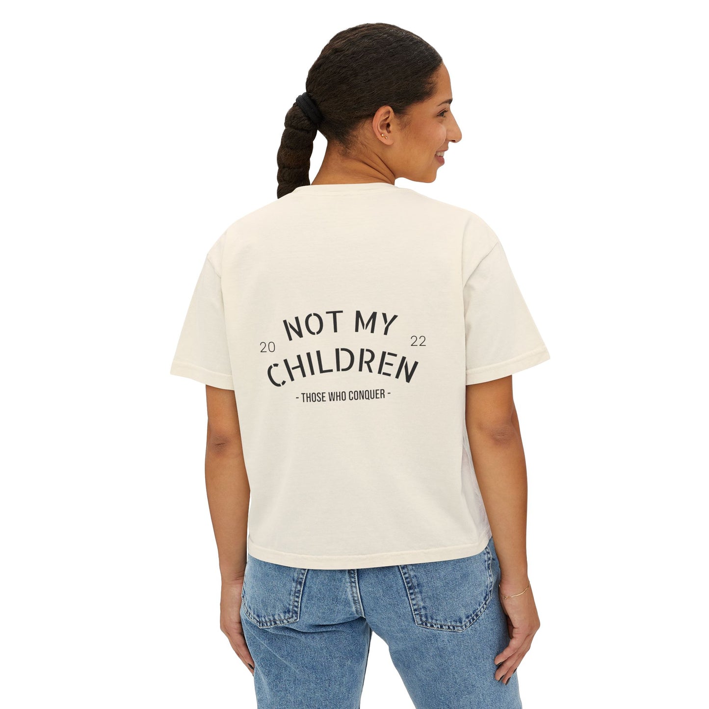 Not my Children - Boxy Tee