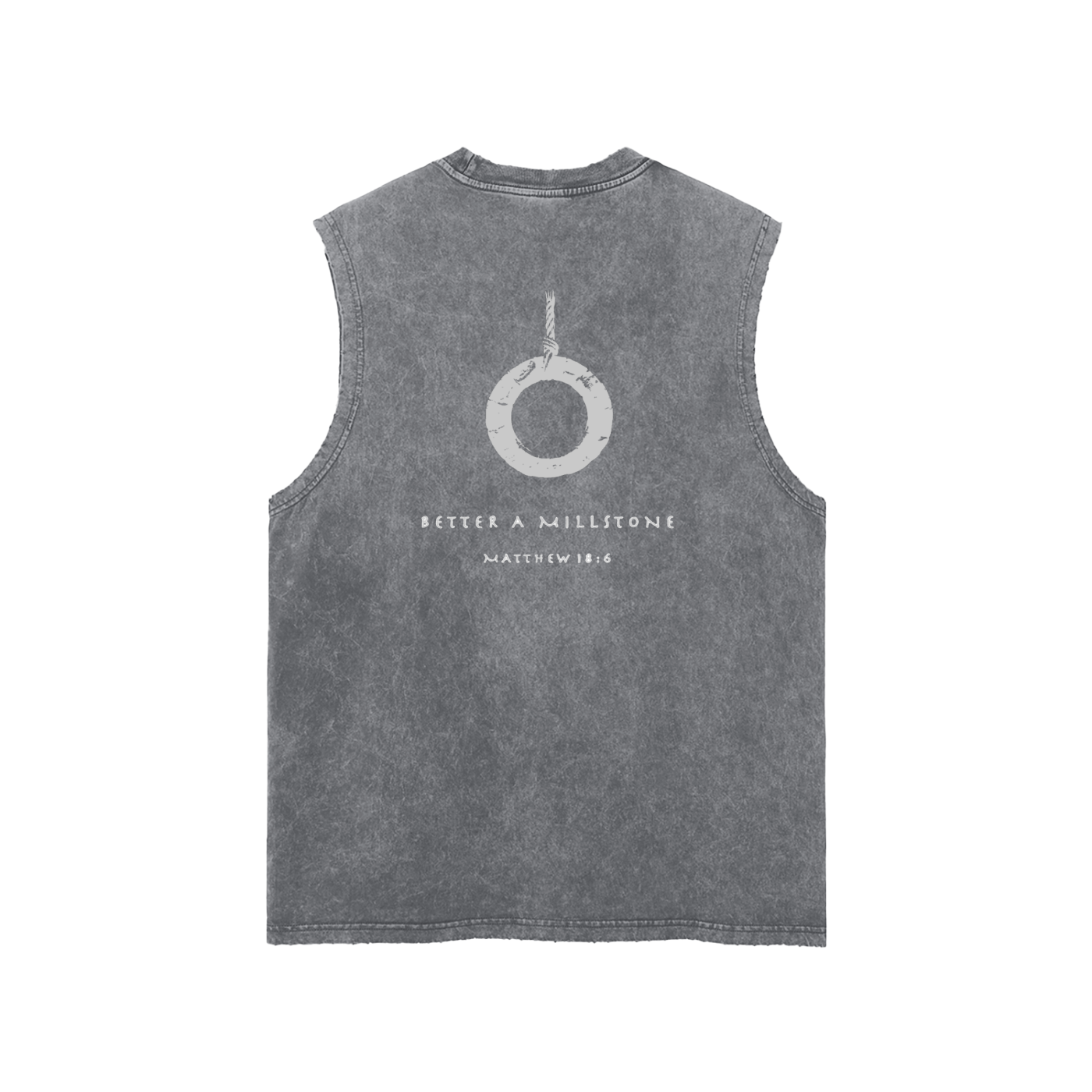 BETTER A MILLSTONE - SNOW WASHED TANK