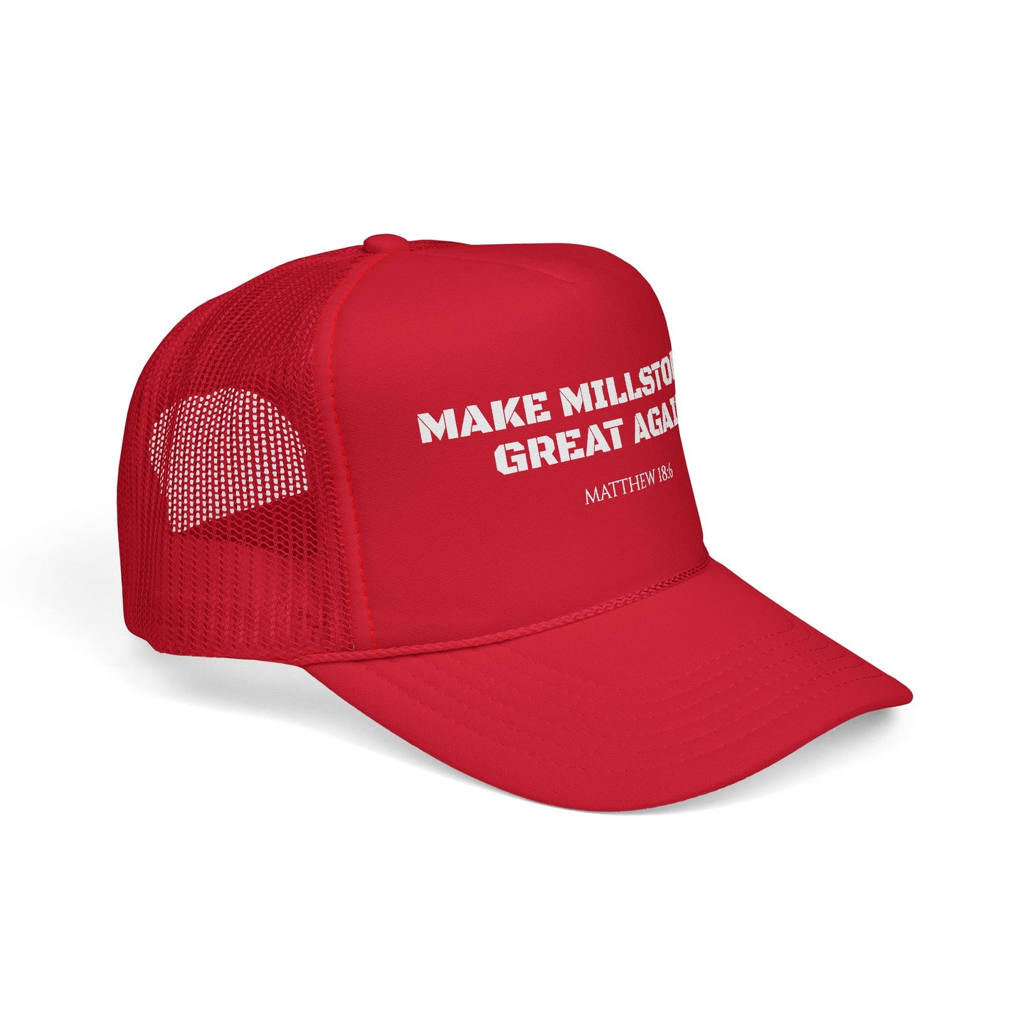 Make Millstones Great Again Foam Trucker Cap