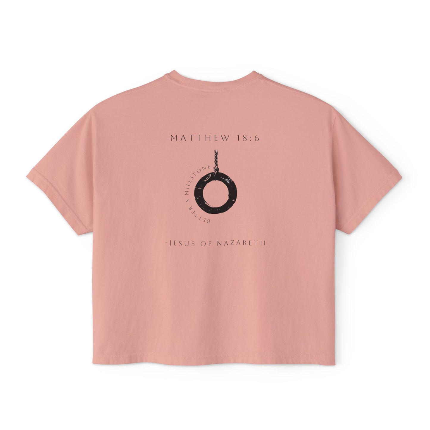 BETTER A MILLSTONE - BOX TEE