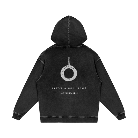BETTER A MILLSTONE - SNOW WASHED HOODIE