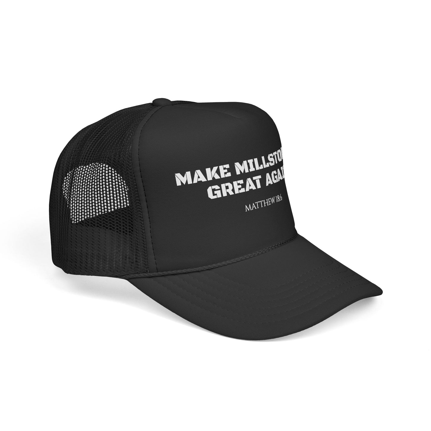 Make Millstones Great Again Foam Trucker Cap