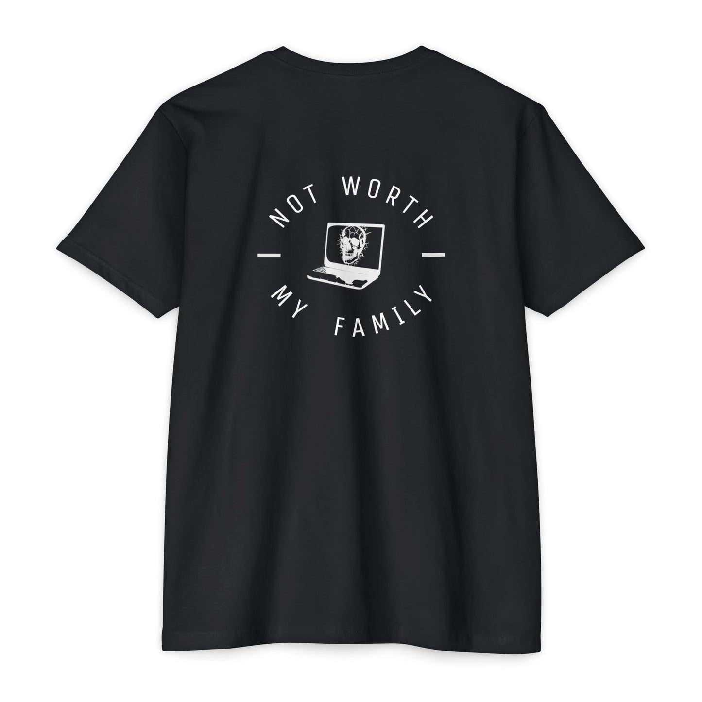 Not worth my family - Tee
